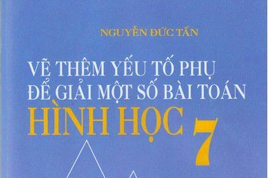 [TOAN 7] Ebook Vẽ Thêm Yếu Tố Phụ Giải Bài Toán Hình Học 7